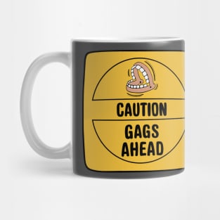 CAUTION GAGS AHEAD Mug